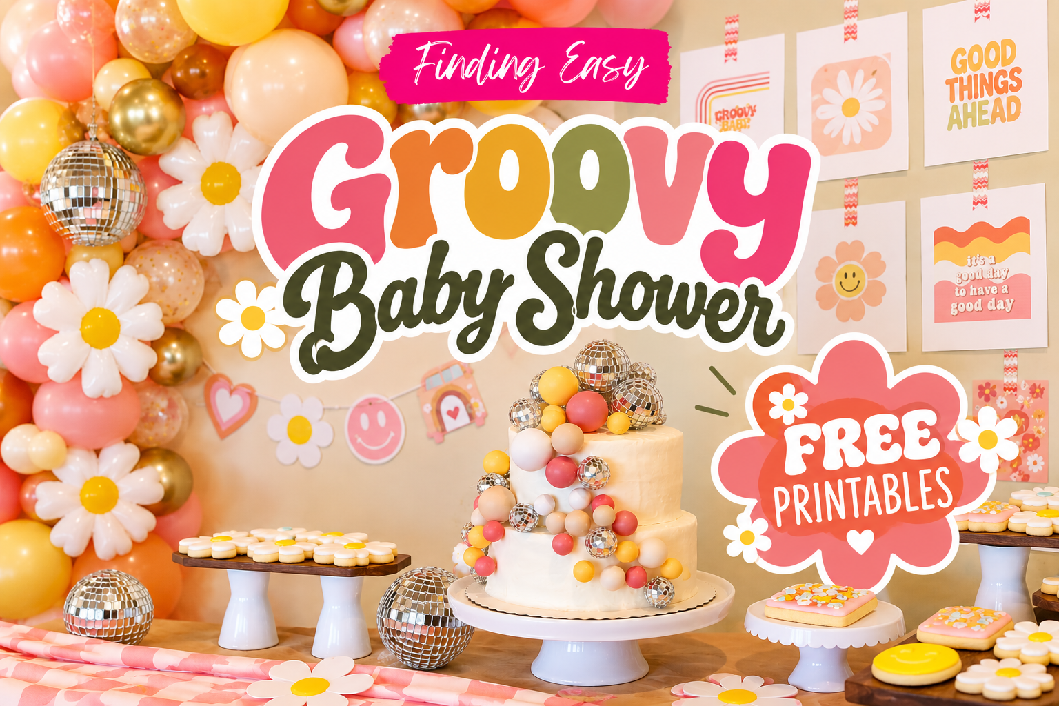 Groovy baby shower ideas with colorful balloon garland, disco ball cake, retro decorations and free printables